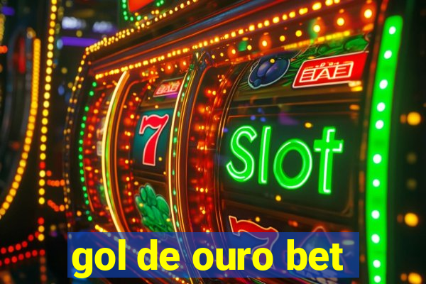 gol de ouro bet